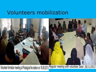 Volunteers mobilization
 