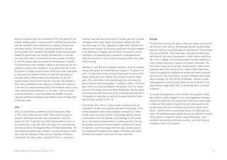 3Global Powers of Consumer Products 2015
Second, the government has attempted to limit the growth of the
shadow banking system. Lending outside traditional banking chan-
nels has resulted in excess investment in property, infrastructure,
and heavy industry. The result is a growing volume of non-per-
forming assets which threatens the stability of the financial system.
Indeed the government has recently estimated that, in the past
five years, $6.8 trillion in investment has been wasted. Yet efforts
to limit this activity have contributed to the slowdown in growth.
The government is torn between a desire to limit financial risk and
a desire to avoid a sharp slowdown. It has taken measures to limit
the growth of shadow banking while, at the same time, attempted
to stimulate more traditional forms of credit through easing of
monetary policy. Indeed interest rates have been cut and the
required reserve ratio of banks has been reduced. The problem is
that, with considerable excess capacity in property and industry, it
is not clear that easier monetary policy will necessarily lead to more
credit market activity. Moreover, it is not clear if such an increase
would be beneficial. It could exacerbate the problem of excess
capacity, exacerbate wholesale price deflation, and ultimately lead
to financial losses.
USA
The U.S. economy has accelerated and will likely grow faster
in 2015 than at any time since 2005. While there are signs of
strength, there have also been signs of weakness in the first
quarter of 2015. In part this may reflect bad weather in much of
the country. But it may also reflect the impact of a weak overseas
economy as well as the negative effect of a high-valued dollar. The
most important positive sign, however, is a very strong job market.
Also, there are indications that a pickup in business investment
is imminent. The major weak component of the U.S. economy is
housing. Data have bounced around in the past year due to higher
mortgage interest rates, higher house prices, and the fact that
first-time buyers are often plagued by student debt. However, the
medium-term outlook for housing is good given that prices appear
to be stabilizing, mortgage rates are down, job growth is strong,
and there is considerable pent up demand. A disproportionate
share of the activity is now in multi-unit housing rather than single
family housing.
Moreover, in part due to the dramatic decline in oil prices, inflation
remains well below the Federal Reserve’s target of 2.0 percent. As
such, it is likely that the Fed will wait at least until the end of 2015
before raising short term interest rates for the first time in eight
years. Plus, low inflation and lower energy prices are helping to
boost consumer purchasing power. In addition, unlike in the recent
past, there is no fiscal consolidation taking place. Due to a strong
economy, the budget deficit has fallen dramatically, thereby nearly
eliminating the political pressure to do something about the deficit.
The absence of spending cuts and tax increases removes a factor
that held back growth in 2012-13.
In the longer term, the U.S. faces troubles emanating from de-
mographics. As labor force growth lags behind the growth of the
retired population, there will be negative consequences. These
include slower economic growth, rising budget deficits starting
in the middle of the next decade, and challenges for the private
sector and state/local governments in funding pensions. Among
the possible solutions to the demographic problem are to boost
immigration, raise the average retirement age, increase taxes to
fund government programs that support the elderly, and create
incentives for people to save more for their retirement.
Europe
The Eurozone economy has been in very poor shape and prices are
declining as of this writing. And although growth has been disap-
pointing, there are some early signs of improvement. These include
stronger job growth, rising retail sales, improved manufacturing
performance, and some improvement in credit market conditions.
Still, more is needed. The principal problem has been weakness in
credit markets resulting in a paucity of business investment. The
end result is weak hiring and high unemployment. Credit market
weakness stems from several factors. These include weak banks
that are struggling to recapitalize by selling risky assets and avoid-
ing new ones, high risk spreads in Europe’s periphery due to fears
about sovereign risk, and the fear of deflation. Despite a moder-
ately aggressive monetary policy, which has led to growth of the
broad money supply, bank credit to the private sector continues
to decline.
To counter the problems in credit markets, the European Central
Bank (ECB) has lately engaged in a far more aggressive monetary
policy. This entails very low interest rates, direct low-interest loans
to banks on the condition that the money is then loaned to the
private sector, and most importantly, purchases of government
bonds – better known as quantitative easing. The early signs are
good. Yet quantitative easing alone may not be sufficient to restore
strong growth. Europe still needs an easier fiscal policy, more
economic restructuring within key countries, and more financial
integration within the Eurozone.
 