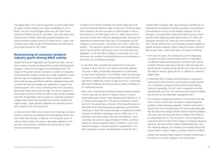 56Global Powers of Consumer Products 2015
The largest deal in 2014 was the acquisition of spirits-maker Beam
by Japan’s Suntory Holdings for a total consideration of $15.4
billion. The year’s second biggest transaction was Tyson Foods’
purchase of Hillshire Brands for $8.4 billion. Two other deals were
valued at over $5 billion: Microsoft acquired the devices and
services business (mobile phones) from Nokia for $7.2 billion, and
Anheuser-Busch InBev bought Oriental Brewery from KKR and Af-
finity Equity Partners for $6.2 billion.
Restructuring of consumer products
industry giants driving MA activity
Despite the flurry of mega deals over the past two years, the con-
sumer products industry has learned that a clearly defined growth
strategy is critical and that bigger is not necessarily better. The
impact of the global recession resulted in a number of companies
reevaluating their strategic positioning in order to generate sustain-
able earnings and ongoing growth. Many companies started to
review their business portfolios to identify underperforming assets
or brands that did not leverage core capabilities or support core
business growth, with a view to divesting them into a recovering
deal market where asset prices are high. As a result, corporate re-
structuring is putting a number of assets in play, including flagship
and other strong brands, that no longer fit a particular company’s
strategic vision where sales proceeds can be better invested into
higher-margin , higher-growth categories that ultimately result in
EPS accretion in the mid to long term.
A review of recent MA activity shows that, increasingly, consumer
products companies are seeking to dominate leading market posi-
tions rather than diversify; to rightsize, not necessarily upsize. In
mature industry sectors like tobacco, beverages, appliances, and
pet food, among others, companies are regrouping into more
focused, streamlined players.
In August 2014, Procter  Gamble, the world’s largest personal
care and household products maker, announced it would sell about
half its brands in the next two years in a bold attempt to refocus
the business on 70 to 80 brands. CEO A.G. Lafley stressed size of
sales won’t be the only criteria for shedding brands, declaring even
large brands would be sold if they don’t fit strategically into the
company’s core businesses. “Less will be much more,” Lafley told
analysts. “The objective is growth and much more reliable genera-
tion of cash and profit. We’re going to be much more agile and
adaptable.” In line with PG’s strategy to concentrate on its core
businesses, the company has already exited or announced plans to
exit its pet care and battery businesses.
•	In July 2014, PG completed the divestiture of its pet food
business in North America, Latin America and other selected
countries to Mars, the privately-held American confectionery
and pet food manufacturer, for $2.9 billion. Mars then exercised
its option to purchase PG’s pet businesses in certain markets in
Asia Pacific, Middle East, Eastern Europe and Africa. In December,
PG sold its European pet food business to Spectrum Brands for
an undisclosed amount.
•	PG is also in the process of exiting the alkaline battery business.
The first step was the sale of its majority interest in a China-
based battery joint venture, Fujian Nanping Nanfu Battery Co., to
a Chinese private equity firm. This was accomplished in Decem-
ber 2014. The second step is the exit of the Duracell business. In
November 2014, PG announced an agreement with Berkshire
Hathaway in which PG would exchange a recapitalized Duracell
Company for Berkshire Hathaway’s shares of PG stock. In its
November 2014 press release, PG said that Berkshire’s stock
ownership was valued at approximately $4.7 billion, and that it
expects to contribute approximately $1.8 billion in cash to the
Duracell Company in the pre-transaction recapitalization. The
deal is expected to close in the second half of calendar 2015.
Unilever, PG’s European rival, also continues to benefit from an
ongoing plan to streamline its product portfolio, using disposals
and acquisitions to focus on key strategic categories. For sev-
eral years, the Anglo-Dutch company has been pruning its food
portfolio while targeting growth opportunities in its other core
categories: personal care, home care, and refreshments. Like
PG, Unilever believes that a more focused company, targeted at
growth-oriented categories where it leads the market, should be
able to grow faster, create more value, and reduce complexity.
•	In the past two years, the company has sold its Skippy pea-
nut butter business to Hormel Foods (2013); its Wish-Bone
and Western salad dressing brands to Pinnacle Foods (2013);
its North American pasta sauce business under the Ragu and
Bertolli brands to Mizkan Group (2014); and its Slim-Fast line of
diet foods to Kainos Capital (2014)—in addition to numerous
smaller deals.
•	In December 2014, Unilever announced plans to separate its
lower-growth North American and European spreads business
into a standalone company to be renamed Unilever Baking,
Cooking  Spreading. The unit, which is expected to be fully
operational by July 2015, will continue to be owned by Unilever
but will have its own dedicated management team.
•	The company is targeting acquisitions in the personal care seg-
ment in order to build scale and create or sustain leadership
positions in faster-growing categories. Unilever announced in
January 2015 that it would acquire the Camay soap brand glob-
ally, the Zest brand outside of North America and the Caribbean,
and a bar soap manufacturing facility in Mexico from PG for
an undisclosed amount. The transaction, which is expected to
close during the first half of 2015 subject to necessary regulatory
approvals, will help cement Unilever’s global leadership in the
skin cleansing category. The company will instantly become the
market leader in soaps in Mexico, a priority market for Unilever.
•	Unilever also acquired Talenti Gelato  Sorbetto to build scale in
the premium ice cream category in the United States.
 