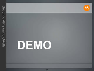 14
SecuringAPIsusingOAuth
DEMO
 
