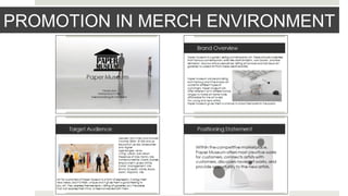 PROMOTION IN MERCH ENVIRONMENT
 