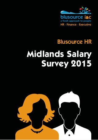 Blusource HR
Midlands Salary
Survey 2015
 