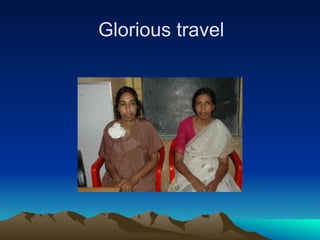 Glorious travel
 