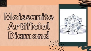 Moissanite
Artificial
Diamond
 
