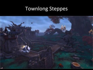 Townlong Steppes
 
