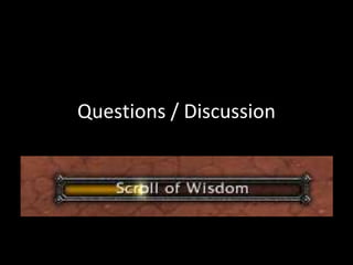 Questions / Discussion
 