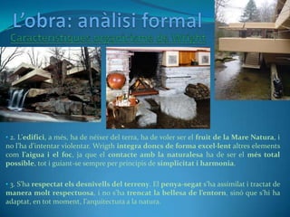 Lloyd proposarà, doncs, una arquitectura en què el més important és el fet que la construcció ha de derivar-se directament...