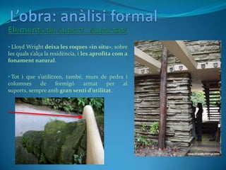 Wright ha estat l’arquitecte més representatiu d’aquesta tendència, que intenta defugir del racionalisme per la seva fredo...