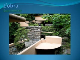 L’obra<br />Espai interior<br />