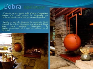 L’obra<br />Espai interior<br />