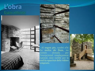 Les parets interiors són de pedra natural, i el terra també està cobert de lluentes pedres polides. </li></li></ul><li>L’o...