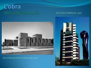  L’edifici encarna les profundes conviccions de l’arquitecte nord-americà sobre la unitat entre els éssers humans i la nat...