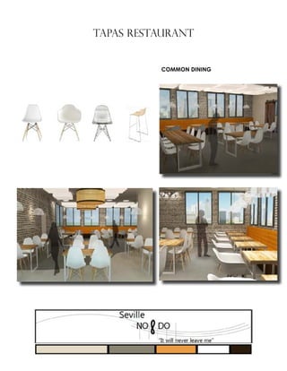 TAPAS RESTAURANT
COMMON DINING
 