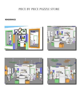PIECE BY PIECE PUZZLE STORE
RENDERINGS
 