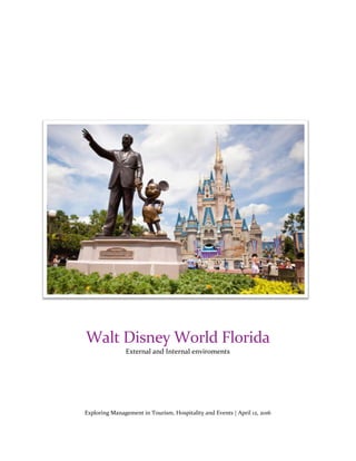Exploring Management in Tourism, Hospitality and Events | April 12, 2016
Walt Disney World Florida
External and Internal enviroments
 
