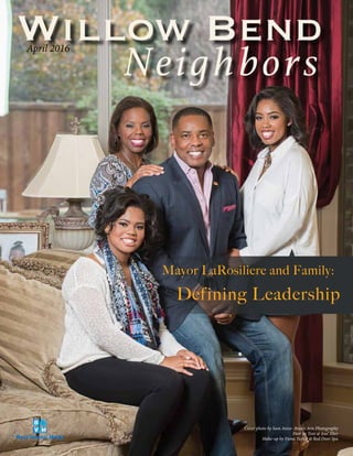 April 2016
Mayor LaRosiliere and Family:
Defining Leadership
Cover photo by Sam Anise- Beaux Arts Photography
Hair by Toni @ Jose’ Eber
Make-up by Fiona Taylor @ Red Door Spa
 
