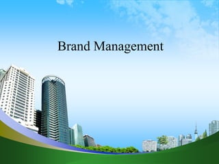 Brand Management
 