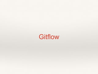 Gitflow
 