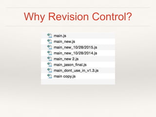 Why Revision Control?
 