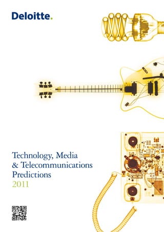 Technology, Media
& Telecommunications
Predictions
2011
 