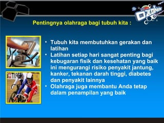 Pentingnya olahraga bagi tubuh kita : Tubuh kita membutuhkan gerakan dan latihan Latihan setiap hari sangat penting bagi kebugaran fisik dan kesehatan yang baik ini mengurangi risiko penyakit jantung, kanker, tekanan darah tinggi, diabetes dan penyakit lainnya Olahraga juga membantu Anda tetap dalam penampilan yang baik 
