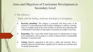 Criteria for the Development of Curriculum
Objectives
 Objectives should identify a learning outcome
 Objectives should ...