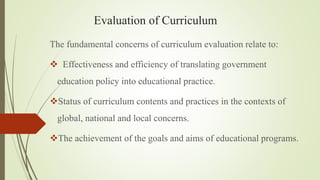 Determination of Curriculum
In Pakistan Curriculum development encompass the following aspects:
1. Curriculum objectives.
...