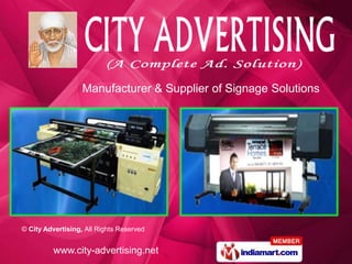 Manufacturer & Supplier of Signage Solutions




© City Advertising, All Rights Reserved


          www.city-advertising.net
 