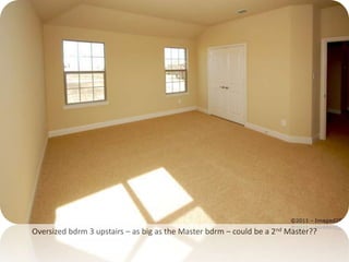 Oversized bdrm 3 upstairs – as big as the Master bdrm – could be a 2nd Master??