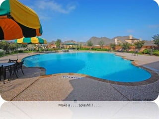 Make a . . . . Splash!!! . . . . 