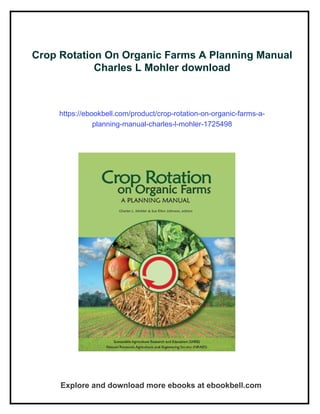 Crop Rotation On Organic Farms A Planning Manual Charles L Mohler | PDF