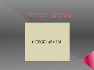 Armani group
 