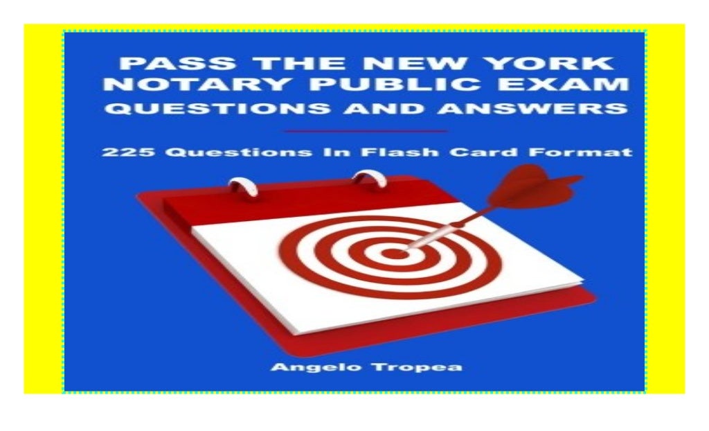 Pass The New York Notary Public Exam Questions And Answers 225 Ques…