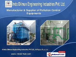 Manufacturer & Supplier of Pollution Control
               Equipments
 