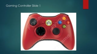 Gaming Controller Slide 1
 
