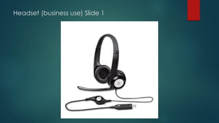 Headset (business use) Slide 1
 