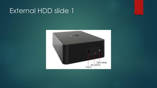 External HDD slide 1
 