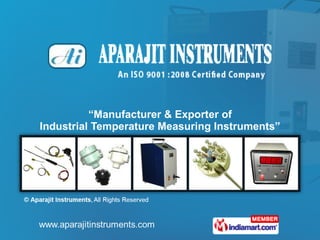 “ Manufacturer & Exporter of Industrial Temperature Measuring Instruments” 