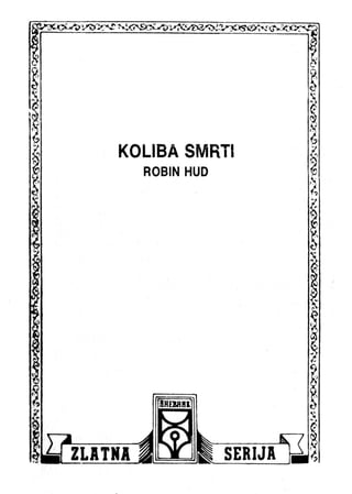867  koliba smrti