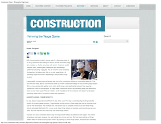 Construction Today - Winning the Wage Game
http://www.construction-today.com/index.php/sections/columns/1326-winning-the-wage-game[8/5/2014 10:14:06 AM]

 
 
 
 
 
 


Winning the Wage Game
Share this post
With the construction industry having been in a depressed state for
so long, contractors are looking for ways to survive. Prevailing wage
jobs may just be the key to survival until work in the private sector
bounces back. Speaking with contractors who have always
performed prevailing wage jobs, they all have the same complaint:
Increasingly, contractors with little or no prior experience in a
prevailing wage environment are starting to bid prevailing wage
projects. 
In years past, contractors would typically see four or five competitors bidding on a prevailing wage job. That
isn’t the case today. It’s not uncommon to have 20 or more contractors bidding on one prevailing wage project.
With so many contractors fighting to win a bid, profit margins are significantly reduced, thus requiring
contractors to bid on more projects. In many cases, contractors have to bid prevailing wage jobs where they
have no prior track record. This can create a world of problems for the contractor who doesn’t understand
prevailing wage dollars, compliance issues and regulations.
UNDERSTANDING FRINGE BENEFITS
So how does one separate oneself from the rest of the pack? The key is understanding the fringe benefits
portion of prevailing wage projects. Fringe benefits are the portion of these wage jobs that an employer must
use for their employees. The employer has 100 percent say (or complete control) as to how these fringe
benefit dollars get distributed. For a union shop, these fringe dollars are typically used towards paying union
dues. But how does the non-union shop use these fringe dollars? 
Typically non-union contractors elect to pay the fringe benefit dollars as additional cash wages. This makes
employees very happy because they are making more money per hour. But how does cashing out fringe
dollars affect the employer and project owner? By cashing out those fringe dollars, employers and ultimately
Article by Chris
Warren
Search
HOME FEATURED CONTENT FEATURED PROJECTS SECTIONS SERVICES ABOUT CONTACT SUBSCRIBE
Search...
 