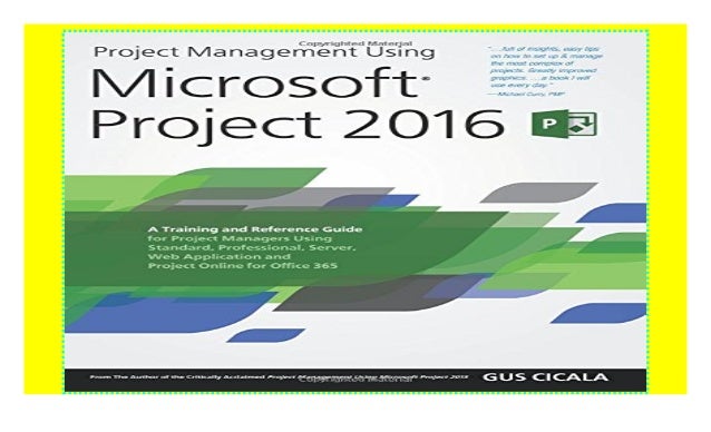 Project Management Using Microsoft Project 2016 A Training And Refe