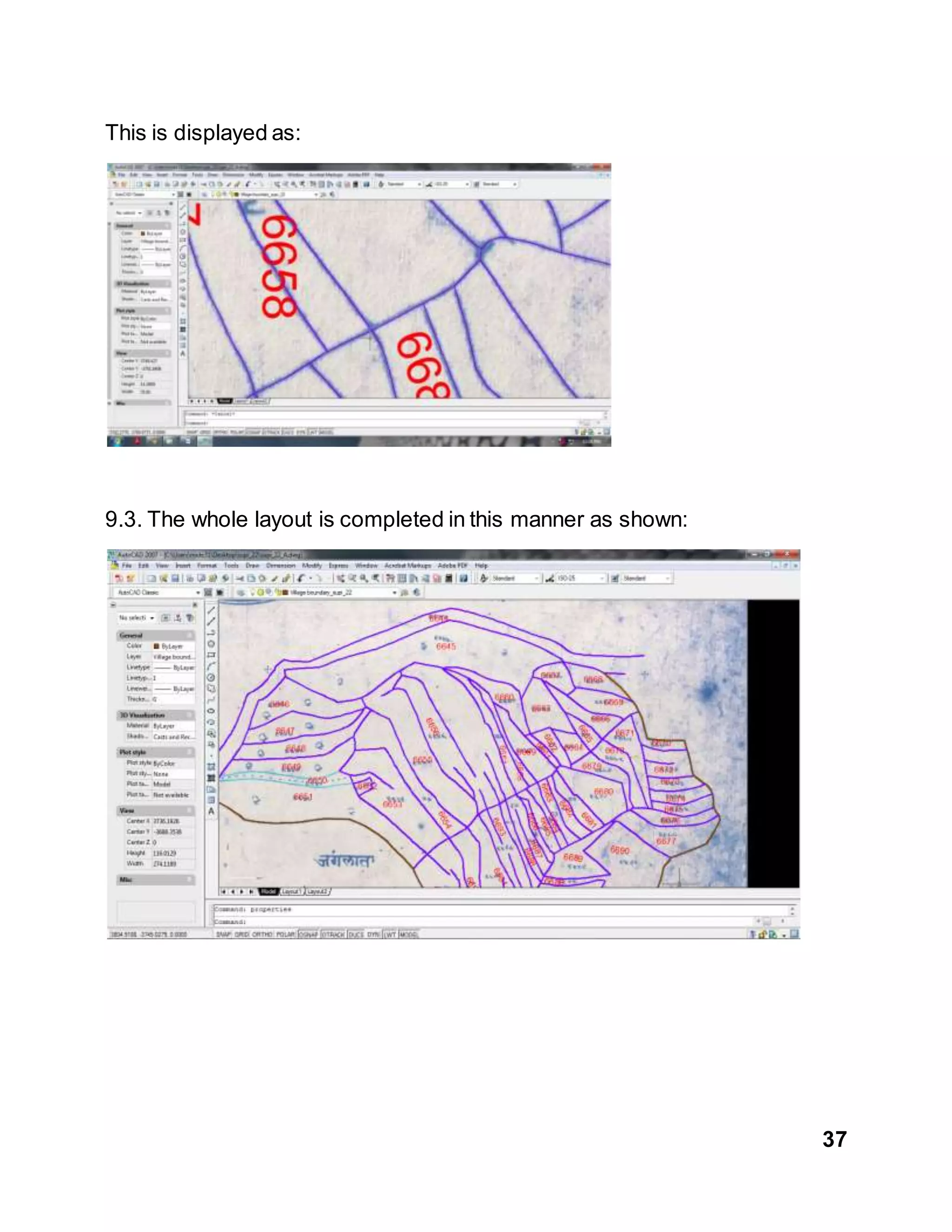 37
This is displayed as:
9.3. The whole layout is completed in this manner as shown:
 
