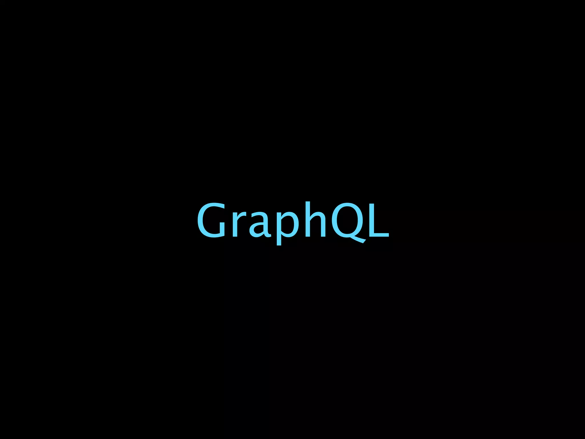 GraphQL
 