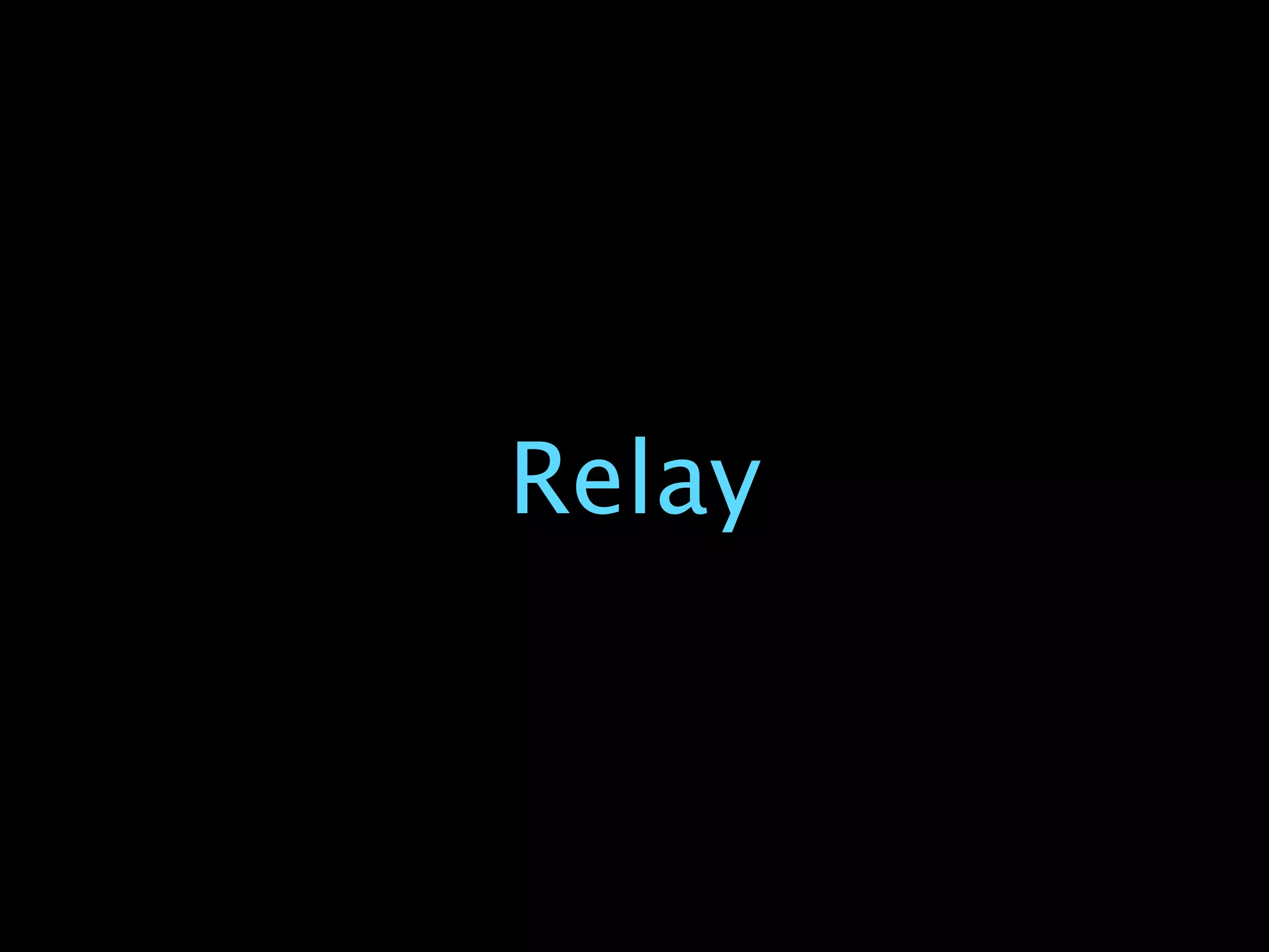 Relay
 