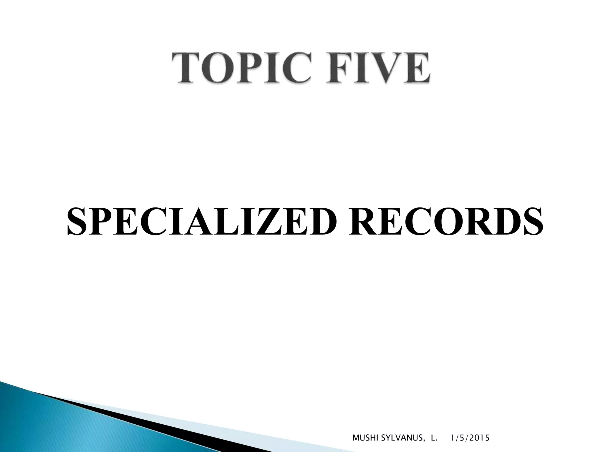 SPECIALIZED RECORDS
1/5/2015MUSHI SYLVANUS, L.
 