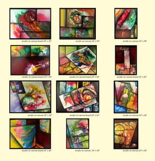 acrylic on canvas board 24” x 32”
acrylic on canvas board 24” x 30”
acrylic on canvas 24” x 30”
acrylic on canvas board 24” x 30”
acrylic on canvas 24” x 24”
acrylic on canvas board 24” x 30”
acrylic on canvas board 24” x 32”
acrylic on canvas 24” x 30”
acrylic on canvas 24” x 30”
acrylic on canvas board 24” x 30”
acrylic on canvas 24” x 30”
acrylic on canvas 24” x 30”
 