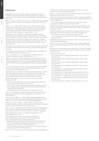 The Global Risks Report 201622
Part1Part2Part3Part4
References
2030 Water Resources Group. 2009. Charting our Water Future: Economic
Frameworks to Inform Decision-Making. 2030 World Water Group. Available at
http://www.mckinsey.com/client_service/sustainability/latest_thinking/charting_our_
water_future
Betts, A., L. Bloom, J. Kaplan, and N. Omata. 2014. Refugee Economies: Rethinking
Popular Assumptions. Oxford, UK: Humanitarian Innovation Project, University of
Oxford.
Borma, L.S., C. A. Nobre, and M.F. Cardoso. 2013. “Response of the Amazon
Tropical Forests to Deforestation, Climate, and Extremes, and the Occurrence of
Drought and Fire”. Climate Vulnerability: Understanding and Addressing Threats
to Essential Resources, Volume 2. Reference Module in Earth Systems and
Environmental Sciences. Elsevier Inc., Academic Press, 153–63.
Brynjolfsson, E. and A. McAfee. 2011: Race Against the Machine: How the
Digital Revolution Is Accelerating Innovation, Driving Productivity, and Irreversibly
Transforming Employment and the Economy. Lexington MA: Digital Frontier Press.
Bundesministerium für Wirtschaft und Energie, 2015, Industrie 4.0 und Digitale
Wirtschaft: Impulse für Wachstum, Beschäftigung und Innovation.[Industry 4.0 and
the Digital Economy: Impulses for Growth, Employment and Innovation.] Policy
paper, Berlin. April.
Del Carpio, X.V. and M. Wagner. 2015. “The impact of Syrian refugees on the Turkish
labor market”. Policy Research Working Paper no. 7402. World Bank. Washington
DC. August.
EEA (European Environment Agency). 2012. European Waters: Current Status and
Future Challenges: Synthesis. Copenhagen: EEA.
Elgar, F.J. and N. Aitken. 2011. “Income inequality, trust and homicide in 33
countries”. The European Journal of Public Health 21 (2): 241.
Enghof, M., B. Hansen, A. Umar, B. Gildestad, M. Owen, and A. Obara. 2010. In
Search of Protection and Livelihoods: Socio-Economic and Environmental Impacts
of Dadaab Refugee Camps on Host Communities. September. Nordic Consulting
Group. http://www.ncg.no/novus/upload/file/2010-HostCommunities-Kenya3009.
pdf
Frey, C. B. and M. A. Osborne. 2013. “The future of employment: How susceptible
are jobs to computerisation?” Oxford, UK: Oxford Martin School. http://www.
oxfordmartin.ox.ac.uk/publications/view/1314
Gibbons-Neff, T. 2015. “Checkpoint: As Russia scopes undersea cables, a shadow
of the United States’ Cold War past”. The Washington Post, 26 October 2015.
https://www.washingtonpost.com/news/checkpoint/wp/2015/10/26/as-russia-
scopes-undersea-cables-a-shadow-of-the-united-states-cold-war-past/
IMF (International Monetary Fund). 2015a: Global Financial Stability Report.
Washington, DC: IMF.
2015b. IMF Country Report No.15/115: Jordan. Washington, DC: IMF. http://
www.imf.org/external/pubs/ft/scr/2015/cr15115.pdf
2015c. «Rise in emerging market corporate debt driven by global factors“. IMF
Survey Magazine: Policy, 29 September. http://www.imf.org/external/pubs/ft/
survey/so/2015/POL092915B.htm
2015d. World Economic Outlook, October 2015. Washington, DC: IMF.
Kuner, C. 2011. Regulation of transborder data flows under data protection and
privace law: Past, present and future“. OECD Digital Economy Papers No. 187,
OECD Publishing.
Loescher, G. and J. Milner. 2011. “Responding to protracted refugee situations:
Lessons from a decade of discussion”. Forced Migration Policy Briefing 6, Refugee
Studies Centre, January. http://www.refworld.org/docid/4da83a682.html
Manyika, J., M. Chui, J. Bughin, R., Dobbs, P. BIsson, and A. Marrs. 2013.
Disruptive Technologies: Advances that Will Transform Life, Business, and the Global
Economy. McKinsey Global Institute, McKinsey & Company.
Nobre, C. and J.C. Castilla-Rubio. 2012. “Why we should fear the Amazonia tipping
point”. Agenda, Climate Change Initiatives Blogpost, 29 November 2012. https://
agenda.weforum.org/2012/11/why-we-should-fear-the-amazonian-tipping-point/
OECD (Organisation for Economic Co-operation and Development). 2012.
Environmental Outlook to 2050.
OECD (Organisation for Economic Co-operation and Development).
2013. OECD Guidelines on the Protection of Privacy and Transborder
Flows of Personal Data. http://www.oecd.org/sti/ieconomy/
oecdguidelinesontheprotectionofprivacyandtransborderflowsofpersonaldata.htm
2015a. The Changing Face of Strategic Crisis Management. Paris: OECD
Publishing. http://dx.doi.org/10.1787/9789264249127-en
2015b. Governança dos Recursos Hídricos no Brasil. Paris: OECD Publishing.
http://dx.doi.org/10.1787/9789264238169-pt
Roberts, D. 2015. “The Chinese can’t kick their savings habit”. BloombergBusiness,
1 May 2015. http://www.bloomberg.com/news/articles/2015-05-01/chinese-
consumers-cling-to-saving-suppressing-spending
Schwab, K. 2016. The Impact of the Fourth Industrial Revolution: What Everybody
Should Know. Geneva: World Economic Forum.
UNEP (United Nations Environment Programme). 2002. The World’s International
Freshwater Agreements. Nairobi: UNEP. http://www.unep.org/dewa/Portals/67/pdf/
Ocean_Acidification.pdf
2010. UNEP Emerging Issues: Environmental Consequences of Ocean
Acidification: A Threat to Food Security. Nairobi: UNEP.
UNESCO (United Nations Educational, Scientific and Cultural Organization). 2015.
The United Nations World Water Development Report: Water for a Sustainable
World. Paris: UNESCO.
UNHCR (United Nations High Commissioner for Refugees). 2015a. Figures at a
glance. http://www.unhcr.org.my/About_Us-@-Figures_At_A_Glance.aspx
2015b. Global Trends 2014: A World at War. Geneva: UNHCR.
2015c. South-east Asia Irregular Maritime Movements. http://www.unhcr.
org/554c6a746.html
UNISDR (UN Office for Disaster Risk Reduction). 2009. “Terminology”. http://www.
unisdr.org/we/inform/terminology
Useem, M., H. Kunreuther, and E. Michel-Kerjan. 2015. Leadership Dispatches:
Chile’s Extraordinary Comeback from Disaster. Stanford, CA: Stanford University
Press
West, D.M. 2015. “What happens if robots take the jobs? The impact of emerging
technologies on employment and public policy”. Brookings Center for Technology
Innovation. October.
World Economic Forum. 2015.
2007. Global Risks 2007: A Global Risk Network Report. Geneva: World
Economic Forum.
2008. Global Risks 2008: A Global Risk Network Report. Geneva: World
Economic Forum.
2009. Global Risks 2009: A Global Risk Network Report. Geneva: World
Economic Forum.
2010. Global Risks 2010: A Global Risk Network Report. Geneva: World
Economic Forum.
2011. Global Risks 2011: Sixth Edition: An Initiative of the Risk Response
Network. Geneva: World Economic Forum.
2012. Global Risks 2012: Seventh Edition. Geneva: World Economic Forum.
2013. Global Risks 2013: Eighth Edition. Geneva: World Economic Forum.
2014. Global Risks 2014: Ninth Edition. Geneva: World Economic Forum.
2015a. The Global Competitiveness Report 2015–2016. Geneva: World
Economic Forum.
2015b. Global Risks 2015: 10th Edition. Geneva: World Economic Forum.
 