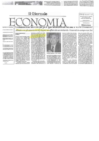 _ _ _ _ - - _ I - .......- o....'vu ,......;........:-.__ ..
'5:)1';uno" PflOJ ;i,i :op""n'<1 n ojùu .!q= le olcuoFPI cl[ '.SI'"LlJ alOI ,old U '''WCpel'll'l''Q a Olll!l1PD
un :l.lopu:ud,od OU1!!>1!A<JJl oP"""o.n uou 'oonou l!I1 Clnuo, esonssnl L'll1 LlJ 01(3)"'-'1
IS OhOp ',eq un elldso mpouo[7.Cmnn.ns r.lO IS '.J ou"e un W oood 'ou
.r· 1ry ""'In nl nuonrwO::>llO Ol/OD ·uop L'l ''''IW !P snlul!.l nal
··..----t:l................
ilGi rnale PREMfA
Gioca e Vinci subito
con Il ne,lro le'vlLio
Internet Banlcing.
Alllul>tublb.lntl"l.'u
• """,..(fIN 09nl ....n... "no "
www.b;mc.•
Banca Intesa
iO"rrr:OI, ;)U CI-5IT fiIIITIUUJIrU'Jna:
mi d'Ai Cl' perun qffare da un miliardo, Generali in campo con Sai
onclu11cni Mall.ul inlro1ual'll.cQl'l
dI
lltul{o
48clpkuoc doll. MnlimO Mllpjo.
I"WCJloC,tloOnncJli,nonrlll'll'o
limO Cbnrof1Ì'lI,<:on Illdloln Rorm..
da Milano
Domani.lunedl 30 giugno. scaile
il lermlne per lo consegna ollIt
Fondo;iJone Fiera !V1U.no delle
manIfesla1.ioni d'interesse per
l'ocqulslo dell'area che o,plla lo
. PA OLO STEFANA TO - <li allissllllO prolilui ImI I delhl
Inint velu,,,,,iil; ..o:.,wJ'"i,-
la I,., dLl" 1lr1'llplnlllert IInl,I','ill:
I 10m iSd 11101..
I amntlLWl IllltllleJ9'llnlIi<lr·
<li di dollari In 130 Pne,i, e lo LIn·
coln Prope'"ty Compnny, leader
llmcricano neUo sviluppo c neU.,
punlO, In vendIta. Entro domani,
COllle [Ucevn.mo, dovranno essere
espresse le manli".slazJonl u'lnte·
resse (sono ollesl all'appello i più
bei nomJ ucl senore ImmoblUnre
Ilallano e lnlemll1.ionaJe) ed enlTo
il 30 selmmb", lo Fondll1.ione, '1'
Ir.Jvurso il suo braccio operaUvo .
It:ilia ncl novembre 2002. quola·
lO. che alluolmcnle possiede un
pnU1monJo immobiliare stimalO,
a vnlort di men:nlo. drca 200 mI·
di curo. Immsl cunla anche
su uno dOI:l7Jone vlrtuoJe dI due
,nillardl di euro. consls,enle in
una deU'nssembil'a 01 con-
O
111Hl.IGlol"lukdclpom_llr,ac: .,
Olct" ..ldrc.or4dcU'fl.I.....
lo' prot"<uilo dn rrrycranl Ntlt
S1orlco qu"rliere eSl'osili"". Il già
esce allo scopeno Il primn prelen·
denle: Ilobeno Colunlnno,l'im·
prendllore che dopo over lasciato
Tclc<:om Il:ilia è do tempo :ilio rt·
g05Uone Immobllln••, proprtelo,
nO dI 11 milioni d, mcIIi quadJ"li
<li immobUi a usosommerclal. c
dl160mlJn unità hlll)lOblliorllC,j·
denzJ:ili In 200 nel mondo.
Sviluppo ,i-'Iema Oeraspa· c con
l'osslslen:l. deU'advisor Lazard
I sei "fUl:iliSU. che do
quel mOI1lCIl(O a'mUl no sei mesi
(fino alla line dI marzo) per pre·
slgJJo per un OlJJnenlo di copllale
dtl ID miliardo Cper l'cmisslonc
dì di part volon::.
All'oppunlamenlo domani d
si allende che si preseolleranno
lo ln 'ClIO ,I del
} 'li'olil (I)
ritllt'gl'.lc.tlcllJpIt1rn1cdw tlone•
IrIC.C'TllfojOBic.mid'OIIt,cm 1.11
di Inol'W" nnu, Il MB1IIIIlI C'II
..c111 .tilrl1acll1.lll)'ot.
!Hf,n EURO 1nO,DO Ili tUI '00,00
ndanlUol',IIOltarlfi
1,IlClCl.oJ pc:
,ptaon!ildl'.110IC.dcll,ddru!'illnc
:cntt1lo d,lIe tht h'MO
cerea di una nllova IdenWàlndu·
slIiale. Ci ha proV-dtO con lo Fiot,
.senZil esilo, c proprio in qucsle
$etlimru le l: s.ù punto di ::lcquisire
lo Pioggia. Ora moslTa di vo)er.>i
ncl piil grosso nITare 1m,
mobiUarc d'Inizio sc<:olo, Il cui In·
vestimenlo è neU"ordlne ,II poco
mena dJ un miliardo di curO (c1r·
co lo metti il v;ùore dei lerrcnl, Il
re-'Io l"alUvWt edilizia), che sole al
doppio considerando l'lndo(!o
che è In HT"do di senerare.
Colanlnno scender:lln campo
inslC1Tle a un .meio d'OII.reoceano
iJC·Uncoln è giil presellie In [la·
lìo, dove ha aequi'loto daila Flal
rllIe. exAUo nomen d /rese, nel·
In quole "a sviluppando In polo
10gisUco a elevai;,!
ncdn300mllo melriquadrau. Del·
lil !iociel!l che sarti c05<..iluila ad
Iroe per I"upernz;n"c !'lecd, iJS·
Lincol.n nvrh U75''';'/. mcnlre la 1m·
ITIsl, che Colanlnnn controUa con
il 51% del il reSlanle
25 pc. cenlo.
L'oper07.Ì<Jlw per la r[qnallflca'
'ljone deW'u'eacspusiUvaSlorlcaè
simmelIico oilo 'posiamelilo di
gran parle del pauiglionl fieristici
nel nUOVD insedlùlncn(o (U Rho·
Pero. In ccntro, h Mila.no, aHn Flc-
T::J. rucunl immobi-
li che UlSlSlcra:nno su dI'ca
IOSmlladel140mil:llUeUi quadra·
li101all: 22SrnlJa metri quadratis.·
r::mno llUber:lUl' c ilm.lr::mno, ap-
Roberto Colaninno (rOTO' UVEAANII
senlare un'OrrCrlil rillia di
lO c prezzo: una sara d<ti contomJ
plUIIOSIO Ubcrt, neUa quale s"""'·
no IndlC31J solo Il nwnero di metri
qladroU reol1=blll e Il vincolo di
mantenere a verde pubblico Il
50% deU 'are;) per realizzare:
lo che 1sindaco ilbertinl clllama
U"Cenlr.I1 purb> IU MlIano, un
l:iar<IJno grande quo",o Parco
Sempione.
Colaninno, come dicevamo,
scenderà In campo ollIùverso lo
Immsì, nolo dolla scissione degU
immobili Slrtl. ceuu lOdoTelecom
nomi di graude dello fi·
llilllZa c del rl!al in(emazin.
nale; lIù qUl"<II, Plr"U; RE. ['lInes
(Usa). Ing (Olanda, Conto """'.
cio), ZUIno (con le due quolale
Ipl e Jlìsnllamenlo Nopoti), 01110'
girone, Lnmaro, Aedc., con Gallol·
Il. Gencrali tun SaJ, C UllU
ilalo·fran 'e che comprende le
20 imprnse sloriche milanesi (fra
quesle la Dono MangiruulIl del
presidenteAnce Claudio DeAI!>er·
Usi Insieme a tre gruppi d'OllTal-
pe,lIa CIIi VlIlel, il pl" gr:n:t.le ncl·
le cosL.rUzJonl c neUc concessioni.
 