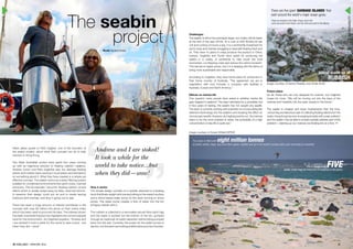 The seabin
project
Words Rachel Forrest
Hebe Jebes spoke to Pete Cegliksi, one of the founders of
the seabin project, about what their concept can do to help
marinas in Hong Kong.
Two West Australian surfers have spent four years coming
up with an ingenious solution to floating rubbish—seabins.
Andrew Turton and Pete Ceglinksi saw the damage floating
plastic and rubbish were causing in local waters and decided to
do something about it. What they have created is a simple yet
effective concept. The seabin works as a water filtering system
suitable for condensed environments like yacht clubs, marinas
and ports. The bin basically ‘vacuums’ floating rubbish, oil and
debris which is usually swept away by tides, wind and storms.
In essence their design could put an end to waste leaving
harbours and marinas, and stop it going out to sea.
There has been a huge amount of interest worldwide in the
concept with over 80 million hits alone on their online video
which has been used to promote the idea. The interest shown
has been overwhelming but only highlights the concern people
have for the environment. As Ceglinksi explains, “Andrew and
I are stoked! It took a while for the world to take notice...but
when they did—wow!”
Andrew and I are stoked!
It took a while for the
world to take notice...but
when they did—wow!
How it works
The simple design consists of a cylinder attached to a floating
dock that floats upright with one end sitting on the water’s surface
and a shore-based water pump on the dock running on shore
power. The water pump creates a flow of water into the bin
bringing rubbish with it.
The rubbish is collected in a removable natural-fibre catch bag
and the water is sucked out the bottom of the bin, pumped
through an (optional) oil-water separator before being pumped
back into the sea. Currently, the power for the water pumps is
electric, but the team are looking at alternative sources of power.
Challenges
The seabin is still at the prototype stage, but orders will be taken
at the end of the year (2016). At a cost of USD $3,825.00 per
unit and running 24 hours a day, it is a worthwhile investment for
yacht clubs and marinas struggling to deal with floating trash and
oil. They have no plans to mass produce the product in China.
Instead, Ceglinksi and Turner have opted for producing the
seabin in a variety of continents to help boost the local
economies, cut shipping costs and reduce the carbon footprint.
This has led to higher prices, but it is in keeping with the ethos of
being more sustainable and responsible.
According to Ceglinksi, they have future plans for production in
their home country of Australia. “The agreement we are in
negotiation with now includes a company with facilities in
Australia, Europe and North America.”
Effects on marine life
One question many people have asked is whether marine life
gets trapped in seabins? The team admitted it’s a possibility but
in four years of testing, the seabin has not caught any sealife.
The team is currently working with scientists on incorporating fish
deterrent technology into the seabins and studying the effect on
microscopicsealife.However,asCeglinksipointsout,“Asmarinas
seem to be the most polluted of areas, the probability of a high
concentration of sea life is quite low.”
Future plans
So far, these bins are only designed for marinas, but Ceglinksi
hopes for more. “We will be moving out into the bays of the
marinas and hopefully into the open oceans in the future.”
The seabin is cheaper and lower maintenance than the time-
consuming and laborious task of collecting floating debris from the
water. Hong Kong has ever-increasing troubles with ocean pollution
and the seabin may be able to at least partially address part of the
problem—cleaning up our marinas one floating bin at a time.
Image courtesy of Susan White/USFWS
The ocean is filled with eight million tonnes
of plastic bottles, bags, toys and other plastic rubbish end up in the world's oceans each year according to scientists.
This is enough to fill FIVEplastic carrier bags for every foot of coastline on the planet.
Island made up of
RUBBISH
These are located in the Indian Ocean, and in the
north and south of the Pacific, and the north and south of the Atlantic
There are five giant ‘GARBAGE ISLANDS’ that
swirl around the world's major ocean gyres.
Image courtesy of Hamid Shafeeu and Smile Amith
SUSTAINABILITY
SUSTAINABILITY
5150 HEBE JEBES • MAR/APR 2016
 