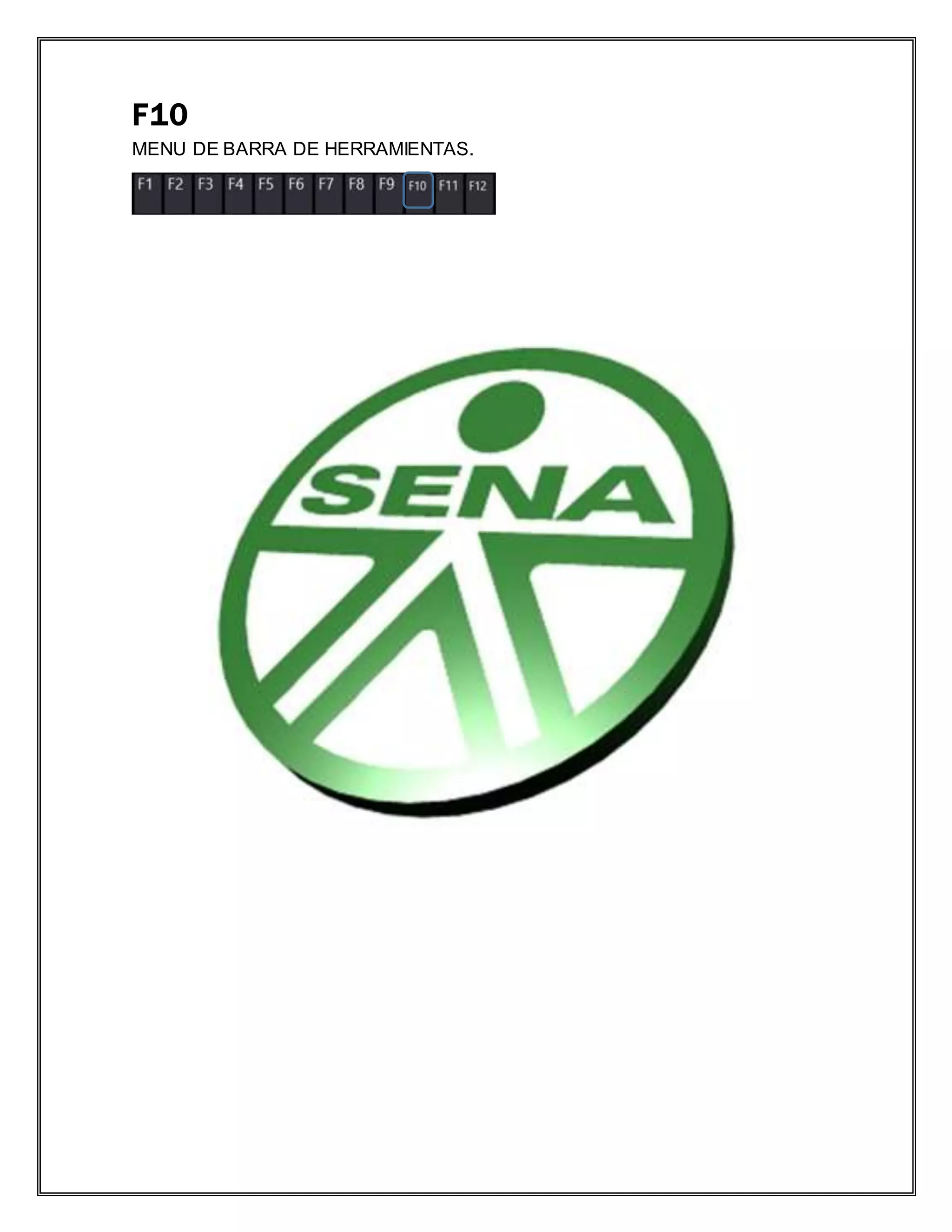 F10
MENU DE BARRA DE HERRAMIENTAS.
 